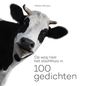 Omslag van Op weg naar het slachthuis in 100 gedichten