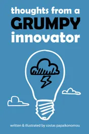 Omslag van Thoughts from a grumpy innovator