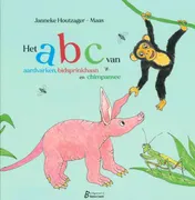Omslag van Het ABC van aardvarken, bidsprinkhaan en chimpansee