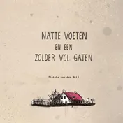 Omslag van Natte voeten en een zolder vol gaten