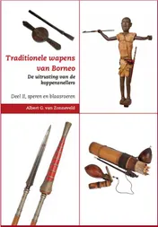 Omslag van Traditionele wapens van Borneo. De uitrusting van de koppensnellers.