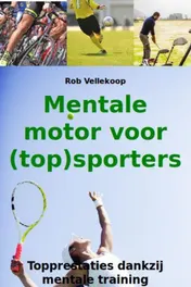 Omslag van Mentale motor voor (top)sporters