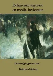 Omslag van Religieuze agressie en media invloeden