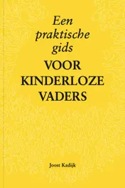 Omslag van Een praktische gids voor kinderloze vaders