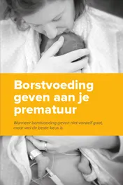 Omslag van Borstvoeding geven aan je prematuur