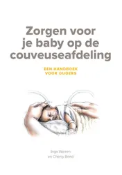 Omslag van Zorgen voor je baby op de couveuseafdeling