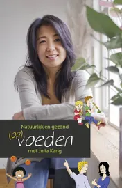 Omslag van Natuurlijk en gezond (op)voeden