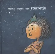 Omslag van Mama wordt een sterretje