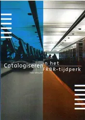 Omslag van Catalogiseren in het FRBR-tijdperk