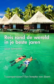 Omslag van Reis rond de wereld in je beste jaren