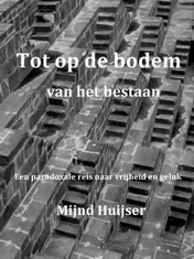 Omslag van Tot op de bodem van het bestaan