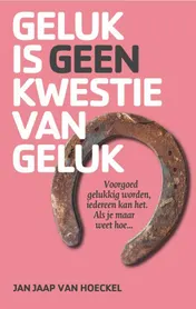 Omslag van Geluk is geen kwestie van geluk