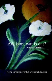 Omslag van Addison, wat is dat?