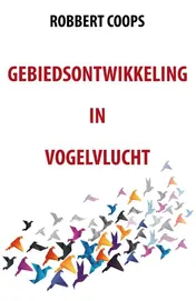 Omslag van Gebiedsontwikkeling in vogelvlucht