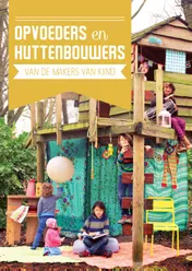 Omslag van Opvoeders en huttenbouwers
