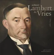 Omslag van Architect Lambert de Vries (1875-1939)