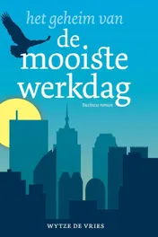 Omslag van Het geheim van de mooiste werkdag