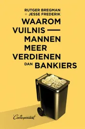 Omslag van Waarom vuilnismannen meer verdienen dan bankiers