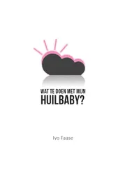 Omslag van Wat te doen met mijn huilbaby?