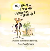 Omslag van Mijn naam is Frederik, Frederik Steenmuis