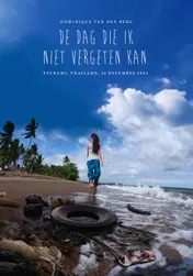 Omslag van De dag die ik niet vergeten kan