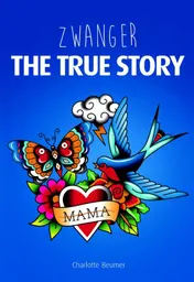 Omslag van Zwanger - the true story