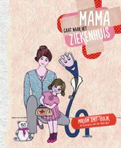 Omslag van Mama gaat naar het ziekenhuis