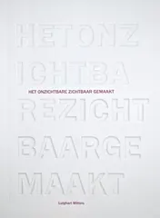 Omslag van Het onzichtbare zichtbaar gemaakt