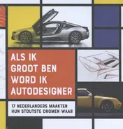 Omslag van Als ik groot ben, word ik autodesigner