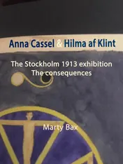 Omslag van Anna Cassel & Hilma af Klint. The 1913 Stockholm exhibition. The consequences
