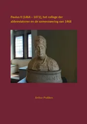 Omslag van Paulus II (1464 - 1471), het college der abbreviatoren en de samenzwering van 1468