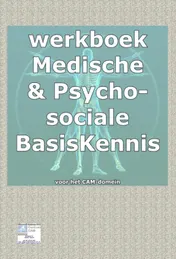 Omslag van Werkboek bij medische basisKennis & psychosociale basiskennis voor het CAM domein