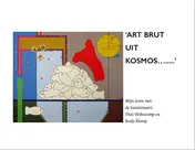 Omslag van 'ART BRUT UIT KOSMOS...'
