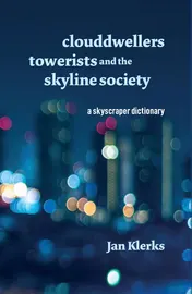 Omslag van Clouddwellers, Towerists, and the Skyline Society