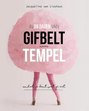 Omslag van In 28 dagen van gifbelt naar tempel