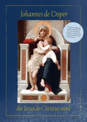 Omslag van Johannes de Doper die Jezus de Christus werd