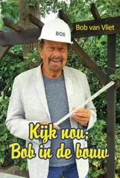 Omslag van Kijk nou; Bob in de bouw
