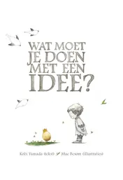 Omslag van Wat moet je doen met een idee?