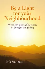 Omslag van Be a Light for your Neighbourhood