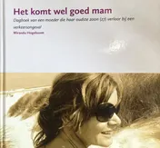 Omslag van Het komt wel goed mam