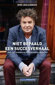 Omslag van Niet bepaald een succesverhaal