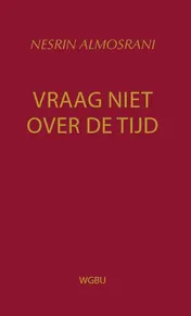Omslag van Vraag niet over de tijd