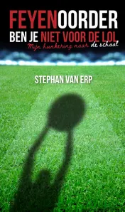 Omslag van Feyenoorder ben je niet voor de lol