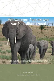 Omslag van Het waarom, hoe en wat van het olifantenpad