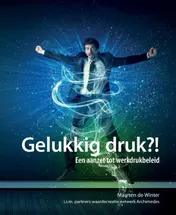 Omslag van Gelukkig druk?!