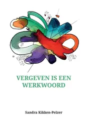 Omslag van Vergeven is een werkwoord