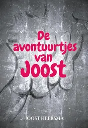 Omslag van De avontuurtjes van Joost