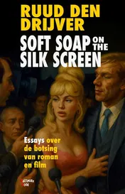 Omslag van Soft Soap on the Silk Screen