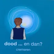 Omslag van dood en dan.....cremeren