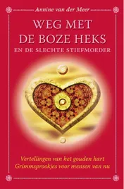Omslag van Weg met de boze heks en de slechte stiefmoeder